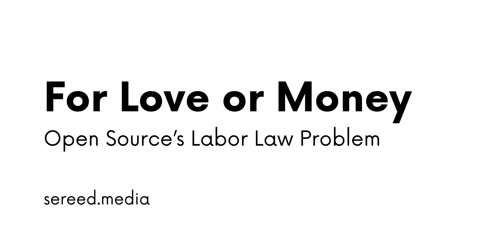 https://sereed.media/for-love-or-money-open-source-labor-law-problem social preview image